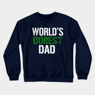 World Dopest Dad Crewneck Sweatshirt